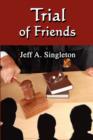 Trial of Friends - Book