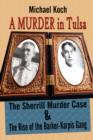 A Murder in Tulsa : The Sherrill Murder Case & the Rise of the Barker-Karpis Gang - Book