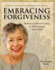 Embracing Forgiveness - Participant Workbook : Barbara Cawthorne Crafton on What It Is and What It Isn't - eBook