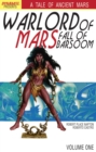 Warlord of Mars: Fall of Barsoom Volume 1 - Book