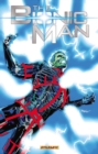 The Bionic Man Volume 3 : End of Everything - Book