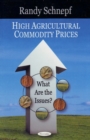 High Agricultural Commodity Prices : What Are the Issues? - Book