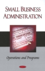 Small Business Administration : Operations & Programs - Book