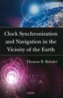 Clock Synchronization & Navigation in the Vicinity of the Earth - Book