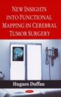 New Insights into Functional Mapping in Cerebral Tumor Surgery - Book
