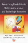 Researching Possibilities in Mathematics, Science & Technology Education - Book