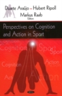 Perspectives on Cognition & Action in Sport - Book
