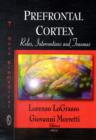 Prefrontal Cortex : Roles, Interventions & Traumas - Book