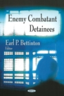 Enemy Combatant Detainees - Book
