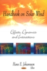 Handbook on Solar Wind : Effects, Dynamics & Interactions - Book