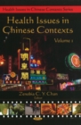 Health Issues in Chinese Contexts : Volume 1 - Book