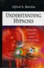 Understanding Hypnosis : Theory, Scope & Potential - Book