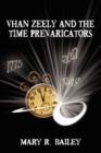 Vhan Zeely and the Time Prevaricators - Book