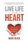 Live Life from the Heart : 52 Weeks to a Life of Passion and Purpose - Book