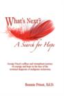 What's Next? a Search for Hope - Book