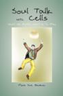 Soul Talk with Cells, What We Really Want Is to Play - Book