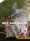 Rot and Decay : Decomposing And Recycling - eBook