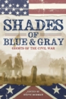Shades of Blue and Gray: Ghosts of the Civil War - Book