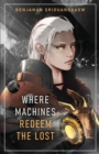 Where Machines Redeem the Lost - Book