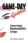 Game-Day Goddess : Learning Basketball's Lingo (Game-Day Goddess Sports Series) - Book