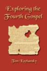 Exploring the Fourth Gospel - Book