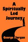 A Spiritually Led Journey - Book