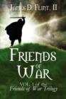 Friends of War : Vol. 1 of the Friends of War Trilogy - Book