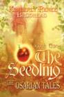 The Seedling : Book Two: The Osarian Tales - Book