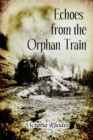 Echoes from the Orphan Train - Book