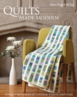 Quilts Made Modern : 10 Projects * Keys for Success with Color & Design * from the Funquilts Studio - Book