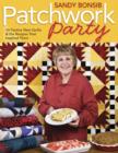Patchwork Party : 10 Festive Quilts & the Recipes that Inspired Them - eBook