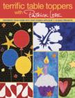 Terrific Table Toppers with Patrick Lose : Decorate Your Home with Fast Fusible Applique; 10 Quilt Projects - eBook