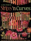A New Twist on Strips 'n Curves : Featuring Swirl, Half Clamshell, Free-Form Curves & Strips 'n Circles - eBook