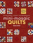 Mini-Mosaic Quilts : 30+ Block Designs * 14 Projects * Easy Piecing Technique - Book