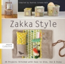 Zakka Style : 24 Projects Stitched with Ease to Give, Use & Enjoy - Book