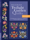 Twilight Garden Quilts - Book