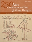 250 New Continuous Line Quilting Designs : For Hand, Machine & Longarm Quilters - Book
