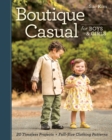 Boutique Casual for Boys & Girls : 20 Timeless Projects * Full-Size Clothing Patterns - Book
