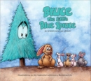 Bruce : Little Blue Spruce - Book
