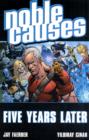 Noble Causes Volume 9: Five Years Later - Book