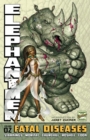 Elephantmen Volume 2: Fatal Diseases (Revised & Expanded Edition) - Book