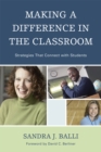 Making a Difference in the Classroom : Strategies that Connect with Students - Book