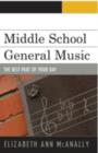 Middle School General Music : The Best Part of Your Day - Book