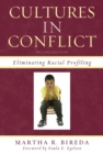 Cultures in Conflict : Eliminating Racial Profiling - Book