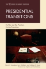 Presidential Transitions : It's Not Just the Position, It's the Transition - Book