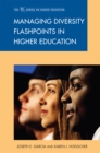 Managing Diversity Flashpoints in Higher Education - Book