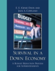 Survival in a Down Economy : A Budget Reduction Process for Superintendents - Book