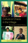 Culture or Chaos in the Village : The Journey to Cultural Fluency - Book