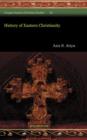 History of Eastern Christianity - Book