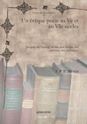 Un eveque-poete au Ve et au VIe siecles : Jacques de Saroug: sa vie, son temps, ses oeuvres, ses croyances - Book